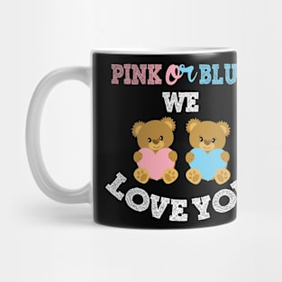 Gender reveal pink or blue we love you reveal party Mug